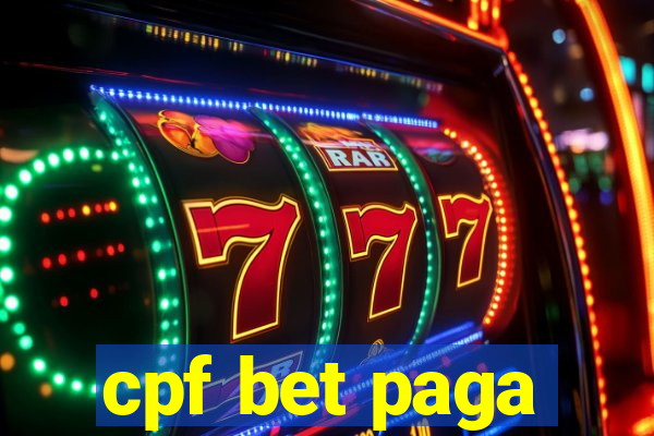 cpf bet paga